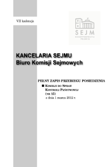 Pełny Zapis Przebiegu Posiedzenia Komisji do Spraw Kontroli Państwowej (nr 15) z dnia 1 marca 2012 r.