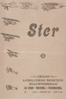 Ster : organ Lubelskiego Komitetu Wojewódzkiego Ligi Obrony Powietrznej i Przeciwgazowej. 1928, nr 1