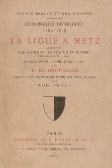 La ligue à Metz : chronique de Buffet 1580-1588