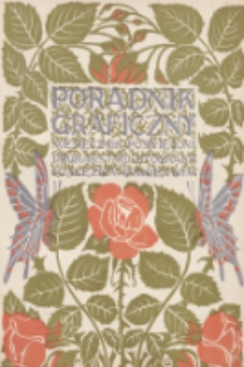 Poradnik Graficzny : miesięcznik poświęcony drukarstwu i gałęziom pokrewnym. 1906, z. I