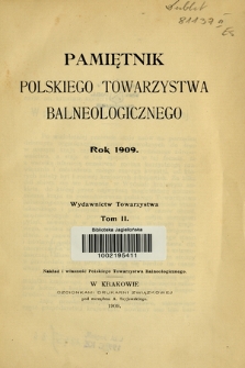 Pamiętnik Polskiego Towarzystwa Balneologicznego. T. 2, 1909