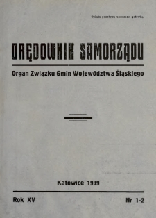 Orędownik Samorządu : organ Związku Gmin Województwa Śląskiego. 1939, nr 1-2