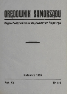 Orędownik Samorządu : organ Związku Gmin Województwa Śląskiego. 1939, nr 5-6