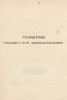Pamiętnik Polskiego Towarzystwa Balneologicznego. T. 6, 1927