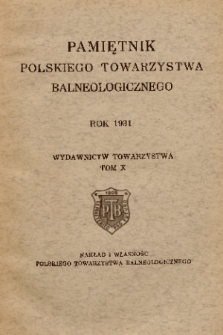 Pamiętnik Polskiego Towarzystwa Balneologicznego. T. 10, 1931
