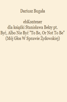 ebKontener dla książki Stanisława Bełzy pt. Być, albo nie być „To be, or not to be” (Mój głos w sprawie żydowskiej)