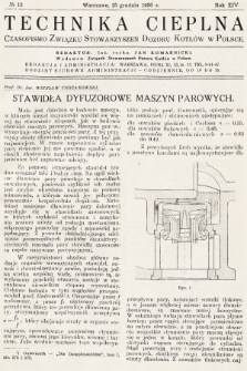 Technika Cieplna : czasopismo Związku Stowarzyszeń Dozoru Kotłów w Polsce. R. 14, 1936, nr 12