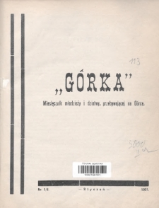 Górka : miesięcznik młodzieży i dziatwy przebywającej na Górce. 1931, nr 1