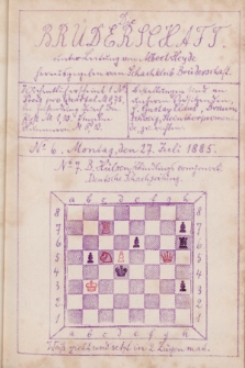 Die Brüderschaft : Schachlischer Wochenblatt. Jg. 1, 1885, No 6