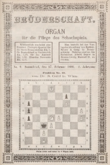 Die Brüderschaft : Organ für die Pflege des Schachspiels. Jg. 2, 1886, No 9