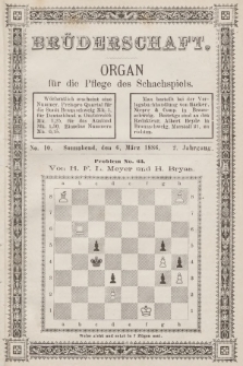 Die Brüderschaft : Organ für die Pflege des Schachspiels. Jg. 2, 1886, No 10