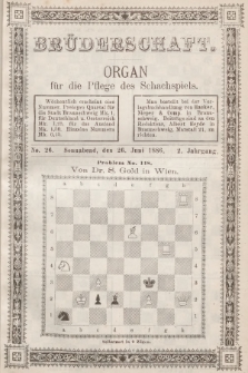 Die Brüderschaft : Organ für die Pflege des Schachspiels. Jg. 2, 1886, No 26