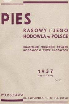 Pies Rasowy i Jego Hodowla w Polsce : kwartalnik Polskiego Związku Hodowców Psów Rasowych. R. 3, 1937, z. 1