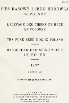 Pies Rasowy i Jego Hodowla w Polsce : kwartalnik Polskiego Związku Hodowców Psów Rasowych. R. 3, 1937, z. 3