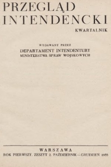 Przegląd Intendencki : kwartalnk wydawany przez Departament Intendentury Ministerstwa Spraw Wojskowych. 1933, z. 2