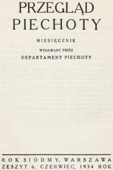 Przegląd Piechoty : miesięcznik wydawany przez Departament Piechoty. 1934, nr 6