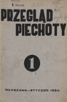 Przegląd Piechoty : miesięcznik wydawany przez Dowództwo Wojsk Lądowych. 1950, nr 1