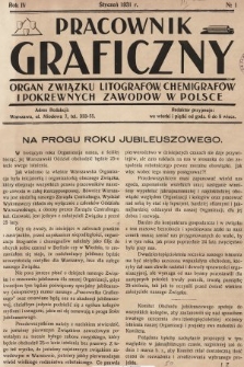 Pracownik Graficzny : organ Związku Litografów, Chemigrafów i Pokrewnych Zawodów w Polsce. 1931, nr 1