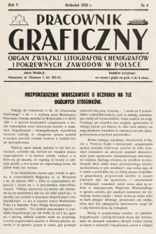 Pracownik Graficzny : organ Związku Litografów, Chemigrafów i Pokrewnych Zawodów w Polsce. 1932, nr 4