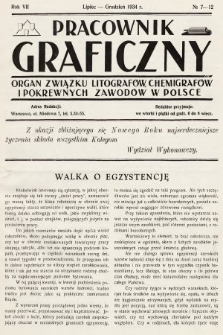 Pracownik Graficzny : organ Związku Litografów, Chemigrafów i Pokrewnych Zawodów w Polsce. 1934, nr 7-12