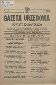 Gazeta Urzędowa Powiatu Katowickiego. 1930, nr 49 (6 grudnia)