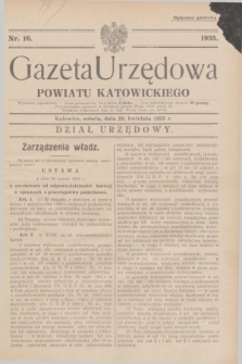 Gazeta Urzędowa Powiatu Katowickiego. 1935, nr 16 (20 kwietnia)