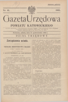 Gazeta Urzędowa Powiatu Katowickiego. 1935, nr 41 (12 października)