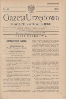 Gazeta Urzędowa Powiatu Katowickiego. 1936, nr 16 (18 kwietnia)