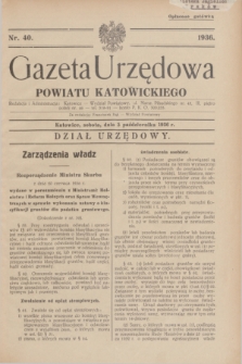 Gazeta Urzędowa Powiatu Katowickiego. 1936, nr 40 (3 października)