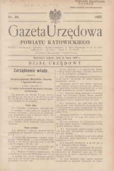 Gazeta Urzędowa Powiatu Katowickiego. 1937, nr 30 (31 lipca)