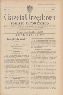 Gazeta Urzędowa Powiatu Katowickiego. 1937, nr 32 (14 sierpnia)