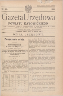 Gazeta Urzędowa Powiatu Katowickiego. 1938, nr 11 (19 marca)