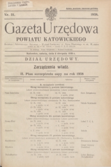 Gazeta Urzędowa Powiatu Katowickiego. 1938, nr 31 (6 sierpnia)