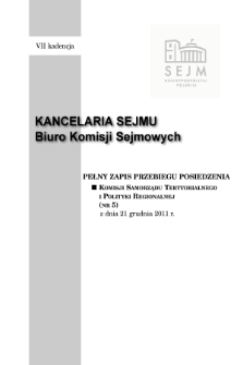 Pełny Zapis Przebiegu Posiedzenia Komisji Samorządu Terytorialnego i Polityki Regionalnej (nr 5) z dnia 21 grudnia 2011 r.