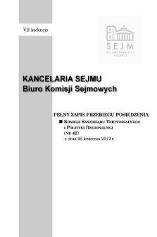 Pełny Zapis Przebiegu Posiedzenia Komisji Samorządu Terytorialnego i Polityki Regionalnej (nr 42) z dnia 26 kwietnia 2012 r.