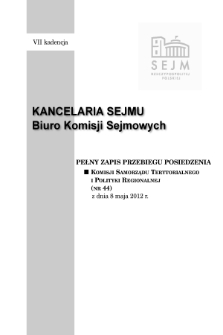 Pełny Zapis Przebiegu Posiedzenia Komisji Samorządu Terytorialnego i Polityki Regionalnej (nr 44) z dnia 8 maja 2012 r.