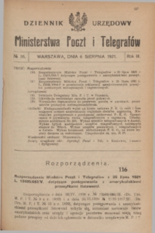 Dziennik Urzędowy Ministerstwa Poczt i Telegrafów. R.3, № 36 (6 sierpnia 1921)