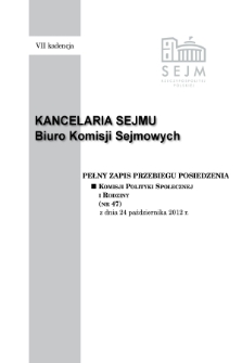 Pełny Zapis Przebiegu Posiedzenia Komisji Polityki Społecznej i Rodziny (nr 47) z dnia 24 października 2012 r.