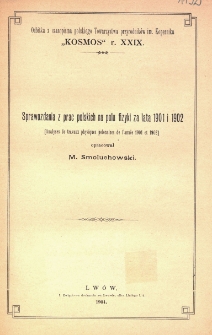 Sprawozdania z prac polskich na polu fizyki za lata 1901 i 1902