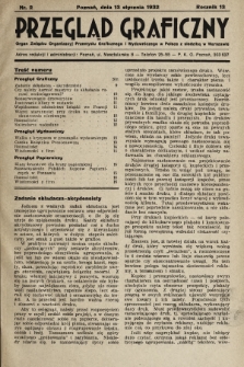 Przegląd Graficzny : Organ Związku Organizacyj Przemysłu Graficznego i Wydawniczego w Polsce z siedzibą w Warszawie. R. 13, 1932, nr 2