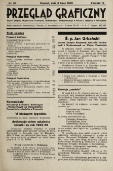Przegląd Graficzny : Organ Związku Organizacyj Przemysłu Graficznego i Wydawniczego w Polsce z siedzibą w Warszawie. R. 13, 1932, nr 27