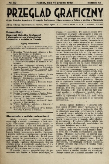 Przegląd Graficzny : Organ Związku Organizacyj Przemysłu Graficznego i Wydawniczego w Polsce z siedzibą w Warszawie. R. 13, 1932, nr 50