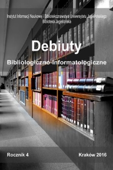 Debiuty Bibliologiczno-Informatologiczne. R. 4, 2016
