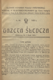 Gazeta Śledcza. [R.2], L. 44 (5 maja 1920)