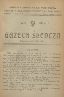 Gazeta Śledcza. [R.2], L. 56 (27 maja 1920)
