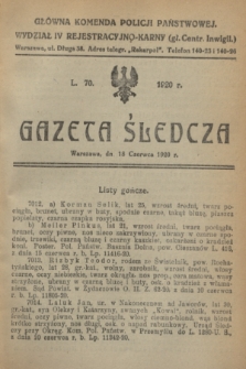 Gazeta Śledcza. [R.2], L. 70 (18 czerwca 1920)