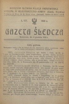 Gazeta Śledcza. [R.2], L. 127 (4 grudnia 1920)