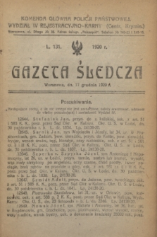 Gazeta Śledcza. [R.2], L. 131 (17 grudnia 1920)