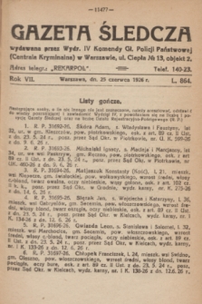 Gazeta Śledcza. R.7, L. 864 (25 czerwca 1926)