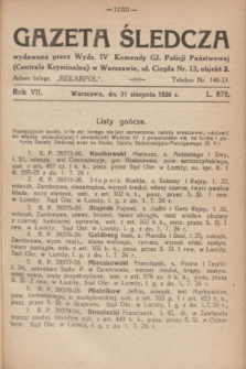 Gazeta Śledcza. R.7, L. 878 (31 sierpnia 1926)